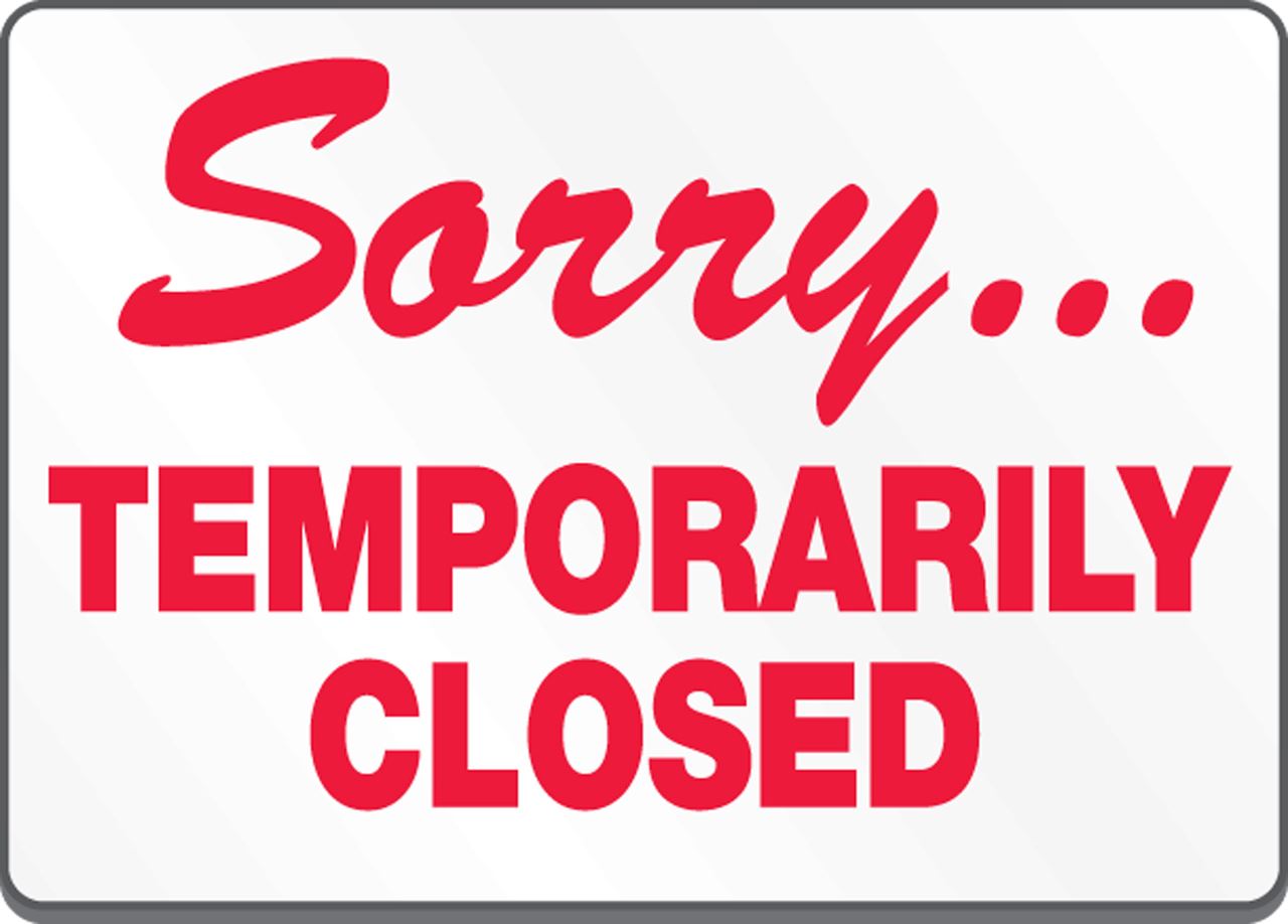 Sorry-Temporarily Closed