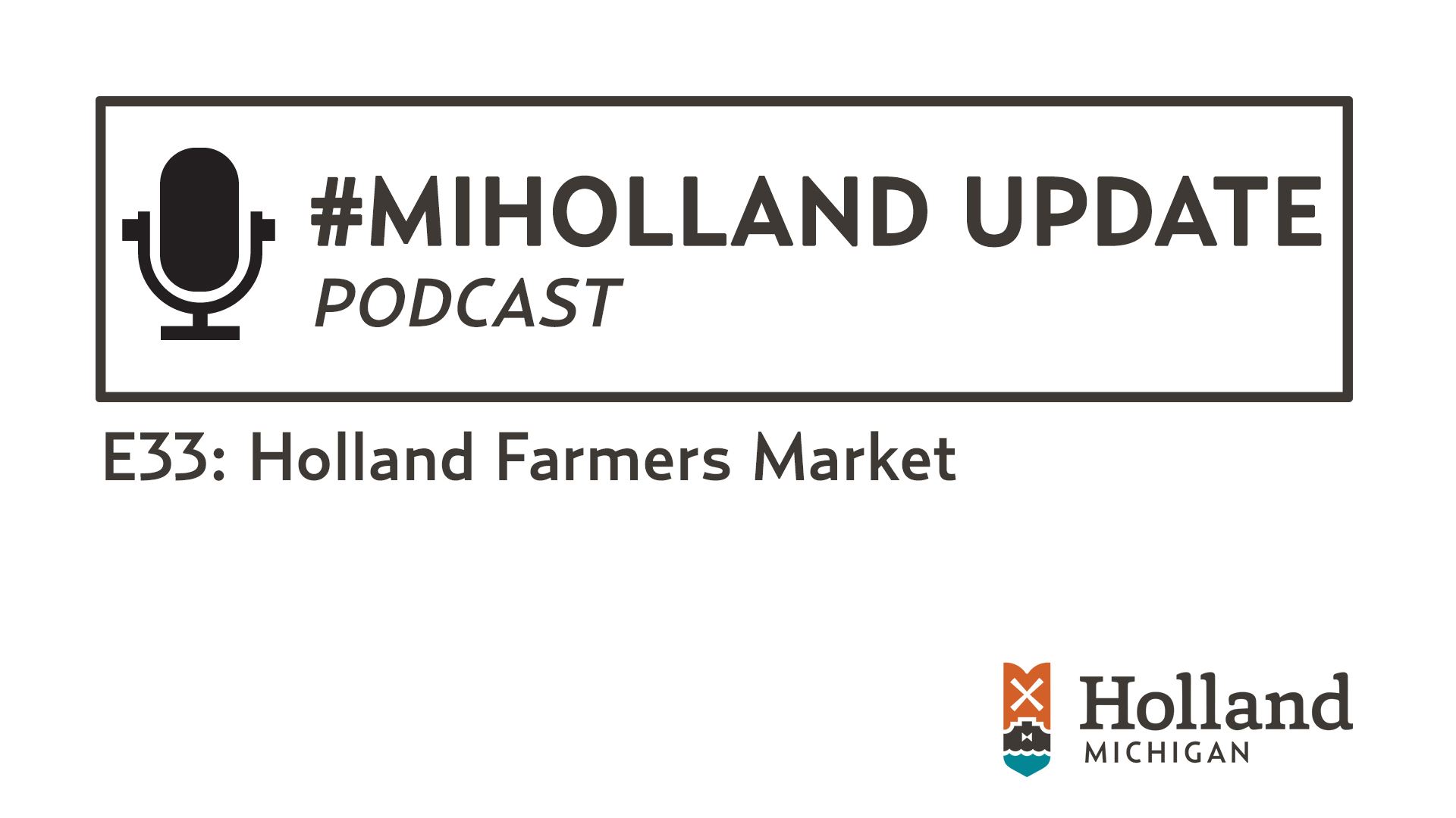 MiHolland Update Podcast episode 33